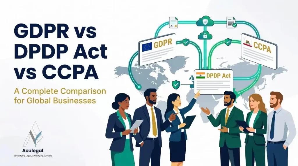 GDPR vs DPDP Act vs CCPA